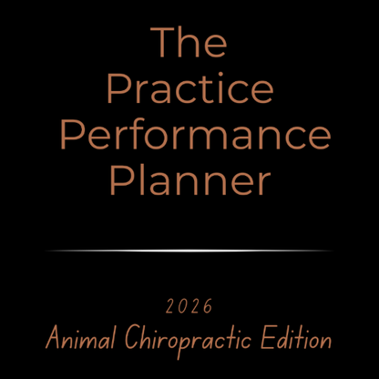 The 2026 Practice Performance Planner: Animal Chiropractic Edition